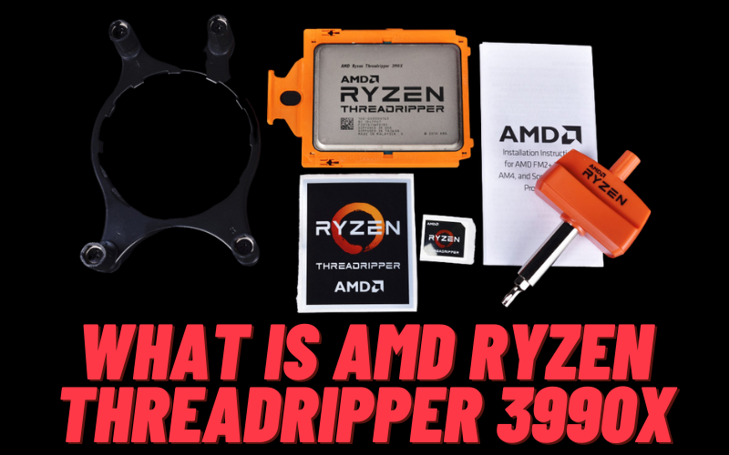 What-is-AMD-Ryzen-Threadripper-3990x