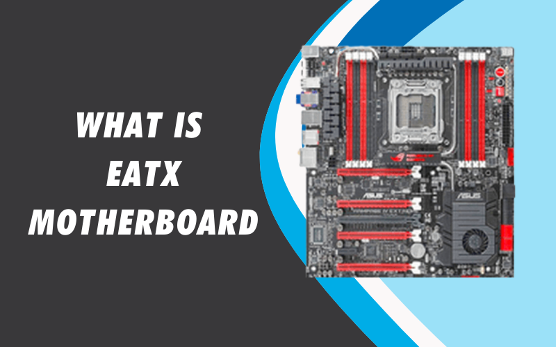 what-is-EATX-motherboard