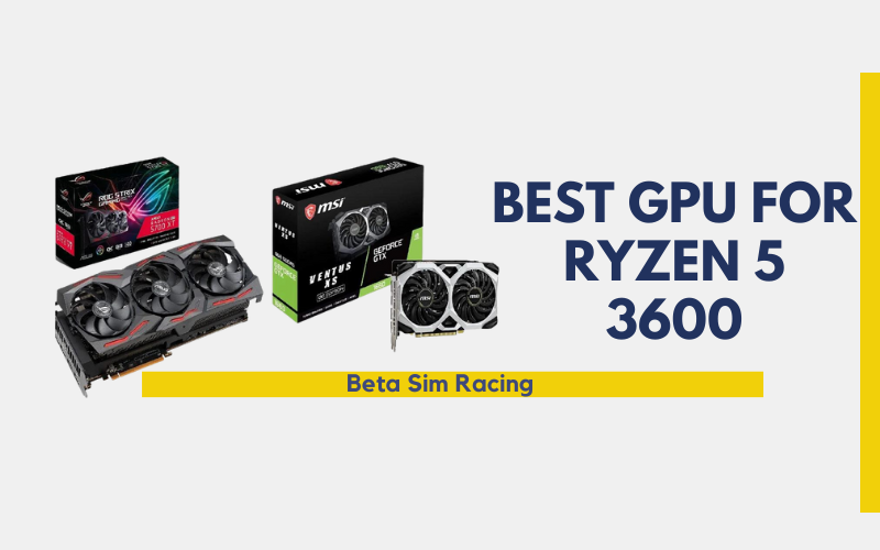 best-gpu-for-ryzen-5-3600