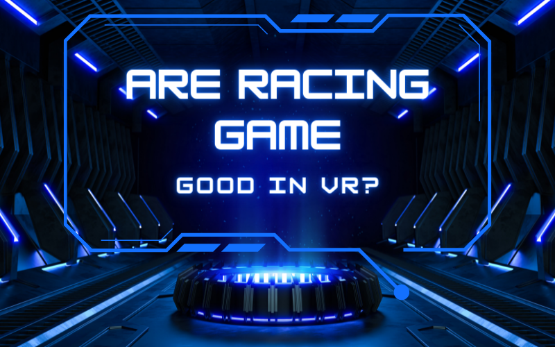 Are-Racing-Game-Good-in-VR
