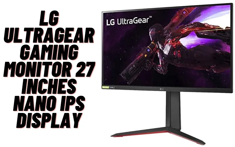LG-Ultragear-Gaming-Monitor-27-inches-Nano-IPS-Display