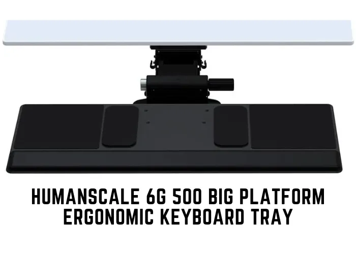 Humanscale-6G-500-Big-Platform-Ergonomic-Keyboard-Tray