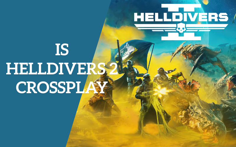 Is Helldivers 2 Crossplay